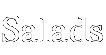 Salads
